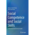Social Competence and Social Skills: A Theoretical and Practical Guide