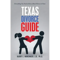 Texas Divorce Guide: Everything You Need to Know About Divorce in Texas