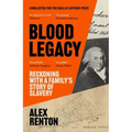 Blood Legacy: Reckoning with a Family's Story of Slavery