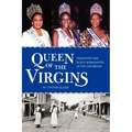 Queen of the Virgins: Pageantry and Black Womanhood in the Caribbean