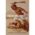 Decolonizing Dialectics