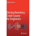 Electrochemistry Crash Course for Engineers