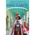 Royal Crown: From the Notebooks of a Middle School Princess