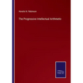 The Progressive Intellectual Arithmetic