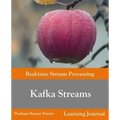 Kafka Streams - Real-time Stream Processing