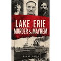 Lake Erie Murder & Mayhem