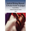 Judicial Writing Manual: A Pocket Guide for Judges