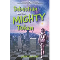 Sebastian and the Mighty Token