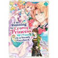 I'm Running for Crown Princess, But All I Want Is a Steady Paycheck! (Manga) Vol. 1