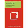 Arthur Capper: Publisher, Politician, Philanthropist