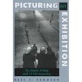 Picturing an Exhibition: The Family of Man and 1950s America