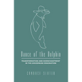 Dance of the Dolphin: Transformation and Disenchantment in the Amazonian Imagination
