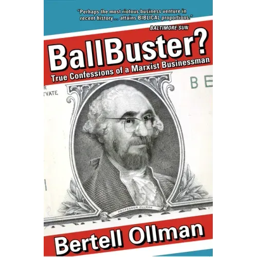 Ballbuster?: True Confessions of a Marxist Businessman