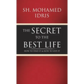 The Secret to the Best Life: How to Find It & How to Live It