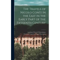 The Travels of Nicolo Conti in the East in the Early Part of the Fifteenth Century