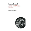 Games with Greta: And Other Stories