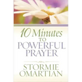 10 Minutes to Powerful Prayer