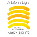 A Life in Light: Meditations on Impermanence