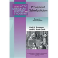 Protestant Scholasticism: Essays in Reassessment