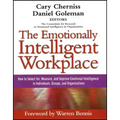 The Emotionally Intelligent Workplace: How to Select For, Measure, and Improve Emotional Intelligence in Individuals, Groups, and Organizations