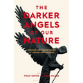 The Darker Angels of Our Nature: Refuting the Pinker Theory of History & Violence
