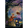La Caverna de la Muerte (Libro 1): Cazadores de Aventuras - Quest Chasers: The Deadly Cavern (Spanish Edition)