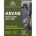 ASVAB Study Guide 2021-2022: Test Prep and ASVAB Practice Book [Includes Detailed Answer Explanations]