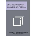 The Correspondence of Walter Scott and Charles Robert Maturin