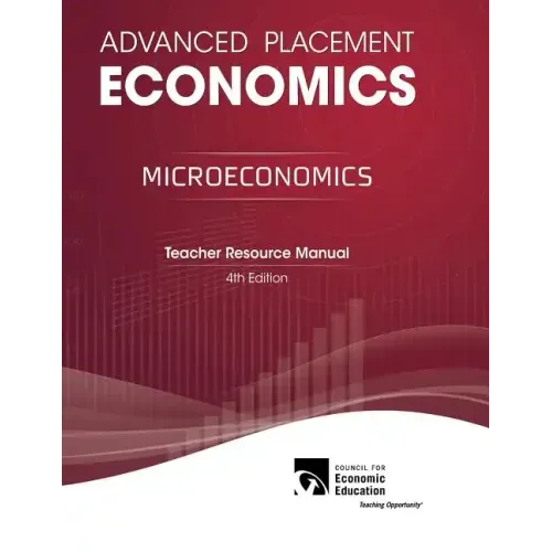 Advanced Placement Economics - Microeconomics: Teacher Resource Manual