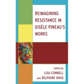 Reimagining Resistance in Gisèle Pineau's Works