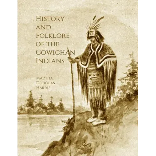 History and Folklore of the Cowichan Indians