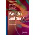Particles and Nuclei: An Introduction to the Physical Concepts