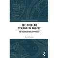 The Nuclear Terrorism Threat: An Organisational Approach