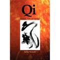 Qi: Increase Your Life Energy