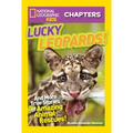 Lucky Leopards!: And More True Stories of Amazing Animal Rescues