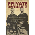 Private Confederacies: The Emotional Worlds of Southern Men as Citizens and Soldiers