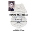 Behind The Badge: My Life as a Game Warden
