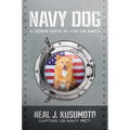 Navy Dog: A Dog's Days in the US Navy