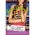 Jessica Darling's It List 3: The (Totally Not) Guaranteed Guide to Stressing, Obsessing & Second-Guessing