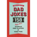 The World's Greatest Dad Jokes (Volume 3): 158 Even More Hilarious Knee-Slappers and Hokey Puns 3