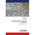 Ameloblastoma and Its Variant's