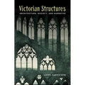Victorian Structures: Architecture, Society, and Narrative