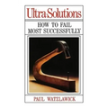Ultra-Solutions: How to Fail Most Successfully