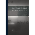 The Irrational Number System