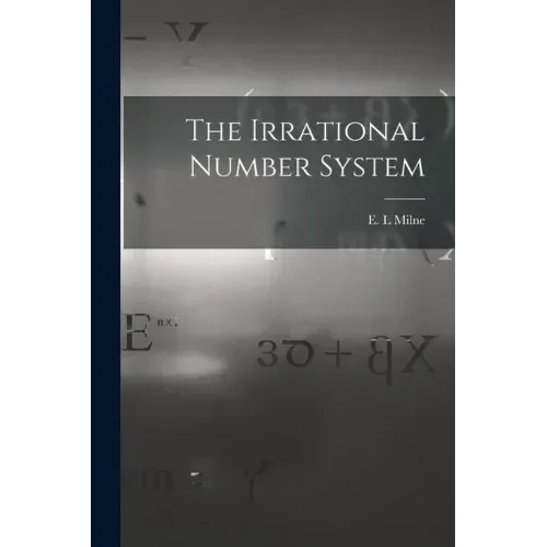 The Irrational Number System