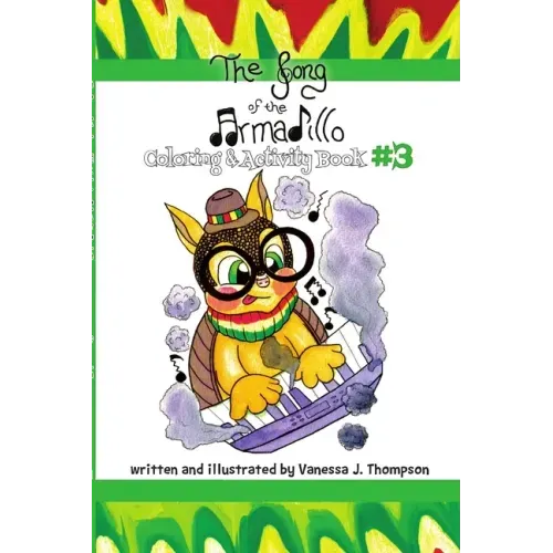 The Song of the Armadillo: Coloring & Activity Book Three