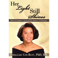 Her Light Still Shines: A Beloved Daughter's Story and Her Mother's Grief Journey