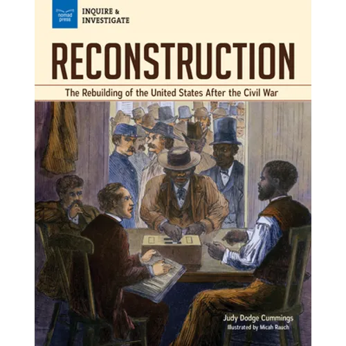 Reconstruction: The Rebuilding of the United States After the Civil War