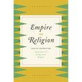 Empire of Religion: Imperialism and Comparative Religion
