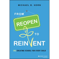 From Reopen to Reinvent: (Re)Creating School for Every Child